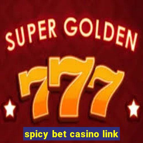 spicy bet casino link